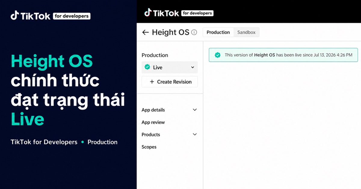 Height OS đạt trạng thái Live trên TikTok for Developers: cột mốc Production